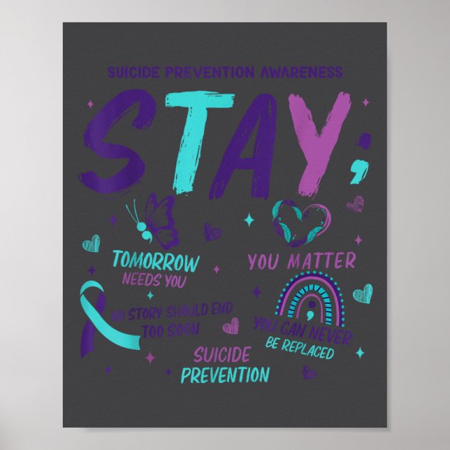 Affiche Stay Tomorrow Needs You Suicide Prevention Awarene (Devant)