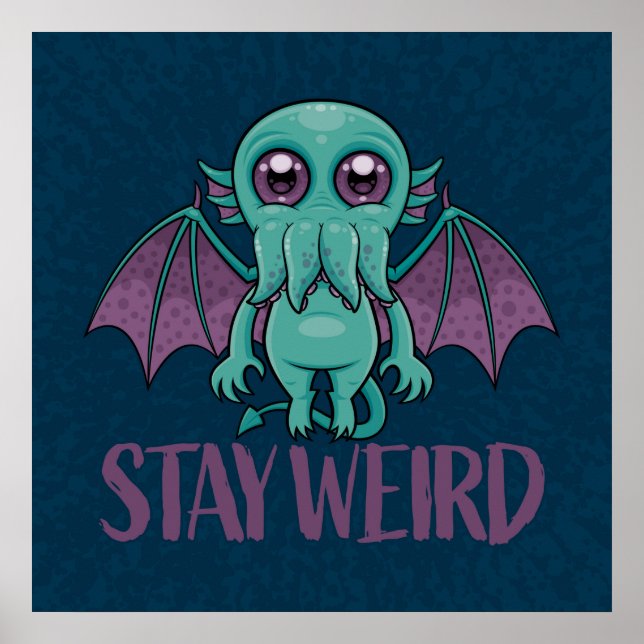 Affiche Stay Weird Cute Cthulhu Monster (Devant)