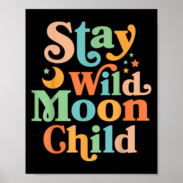 Affiche Stay Wild Moon Enfant Hippie Hommes Femmes Rétro 6 (Devant)