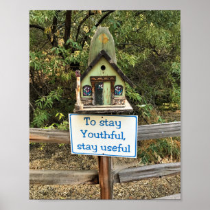 Affiche Stay Youthful, Stay Useful, Funny Sign