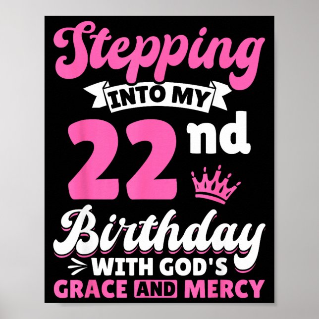 Affiche Stepng Into My 22nd Birthday With Gods Grace And M (Devant)