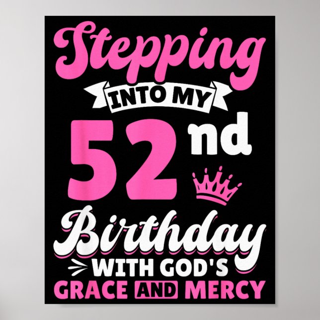 Affiche Stepng Into My 52nd Birthday With Gods Grace And M (Devant)