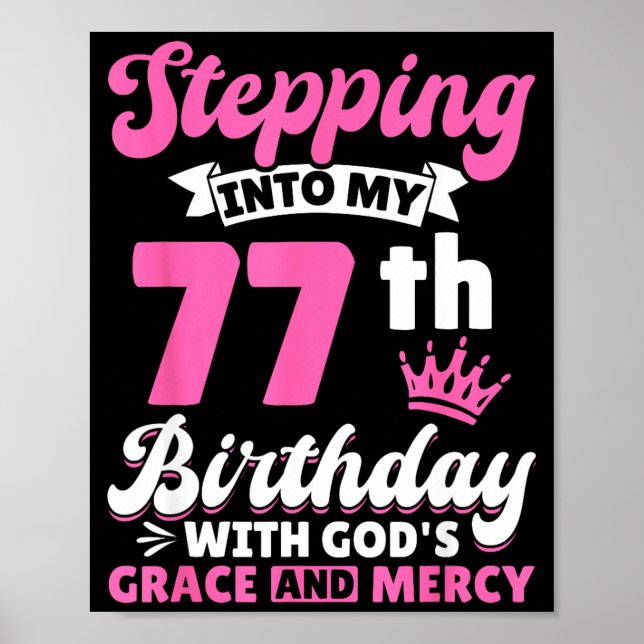 Affiche Stepng Into My 77th Birthday With Gods Grace And M (Devant)