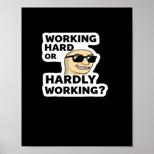 Affiche Sticker Mème Drôle Travaillant Dur Ou Difficile
