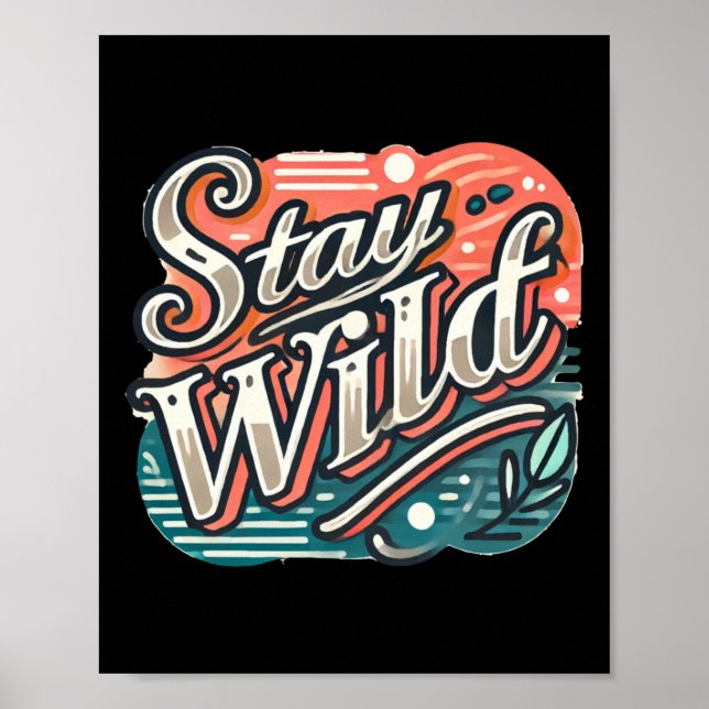 Affiche Sticker Stay Wild Typographie à la main tendance (Devant)