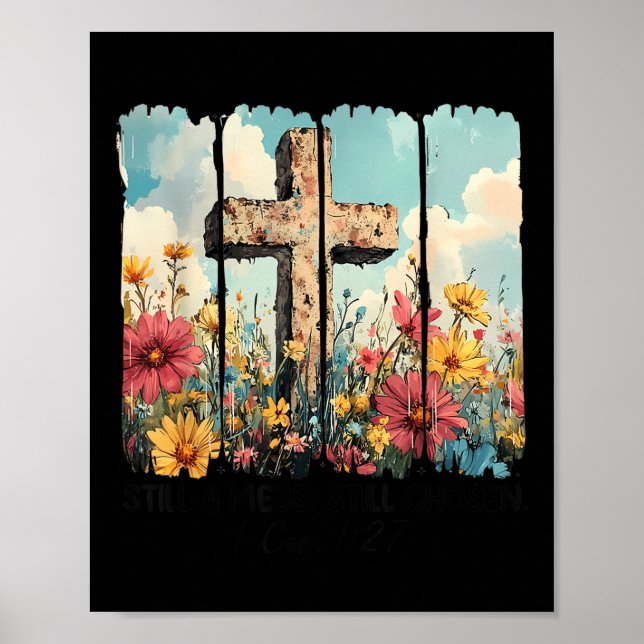 Affiche Still A Mess Still Chosen Funny Christian Jesus Fa (Devant)