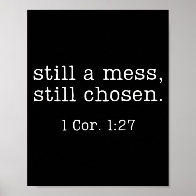 Affiche Still A Mess Still Chosen Shirt Funny Christian Sa (Devant)