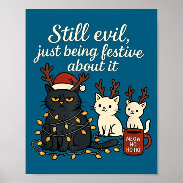 Affiche Still Evil, Just Being Festive About It Funny Cat  (Devant)