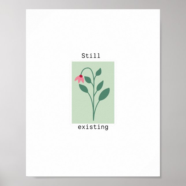 Affiche Still Existing Minimalist Flower Stamp Design (Devant)