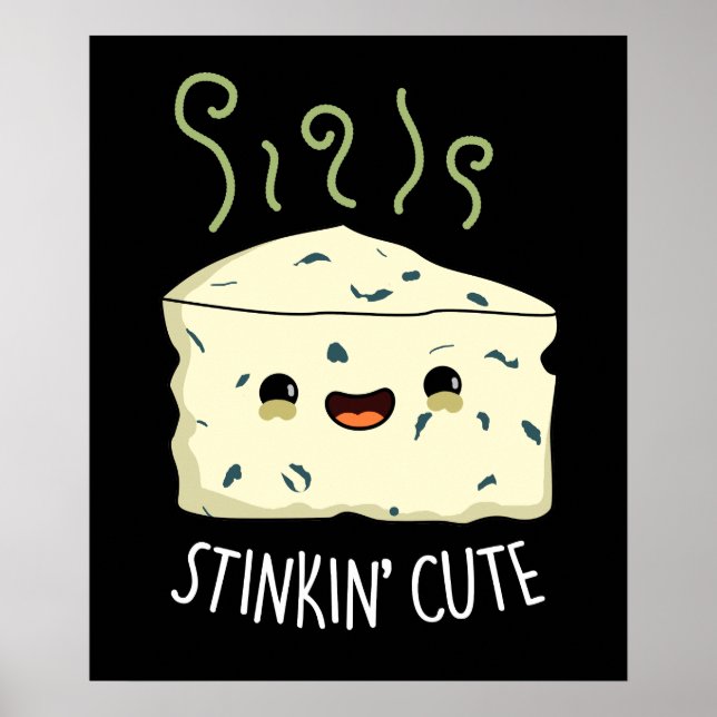 Affiche Stinkin Cute Funny Cheese Pun Dark BG (Devant)