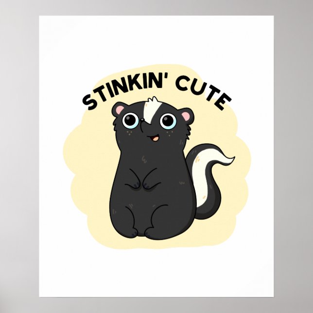 Affiche Stinkin Funny Adorable Skunk Pun (Devant)