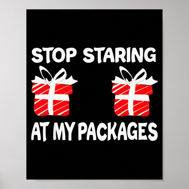 Affiche Stop Staring At My Packages Funny Christmas Naught (Devant)