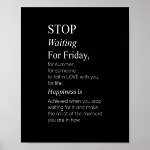Affiche stop waiting for friday