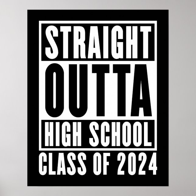 Affiche Straight Outta High School Class de 2024 (Devant)