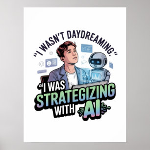 Affiche Stratégie avec l'IA - Drôle Slogan de rêve