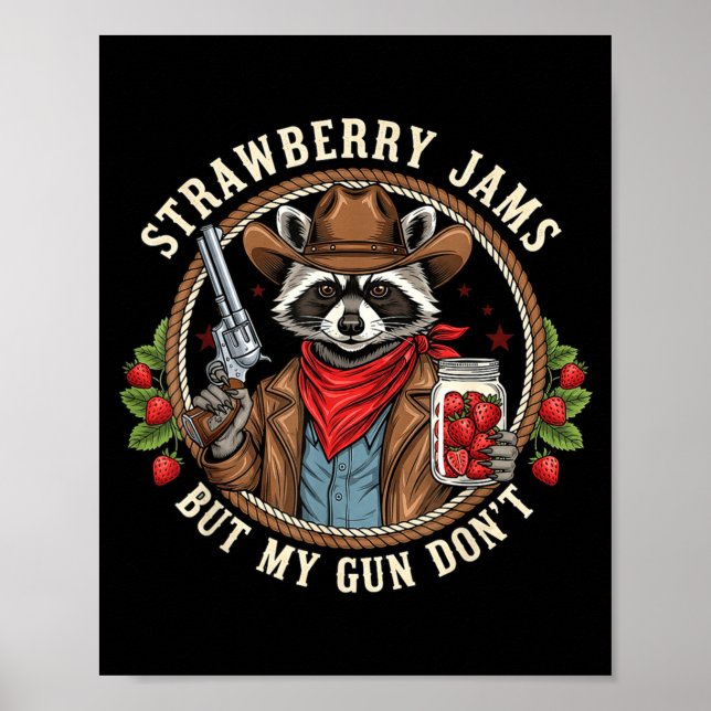 Affiche Strawberry Jams But My Gun Dont Cowboy Raccoon Fun (Devant)