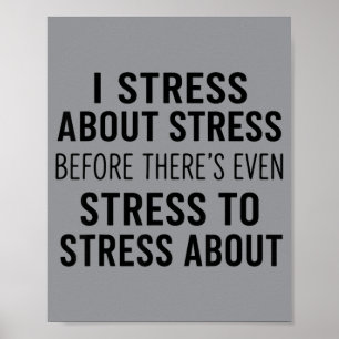 Affiche Stress à propos du stress avant même qu'il y ait d