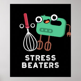 Affiche Stress Beatters Funny Baking Whisk Pun Dark BG