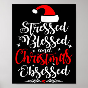 Affiche Stressé Bénie Et Obsédée De Noël Drôle Xmas S