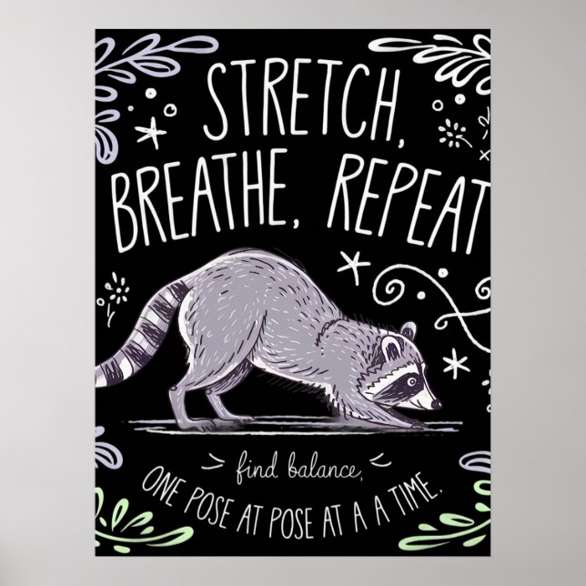 Affiche Stretch Breathe Repeat - Conception de Raccoon de  (Devant)