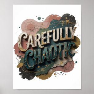 Affiche Striking Gold SOIGNEUSEMENT CHAOTIQUE v2