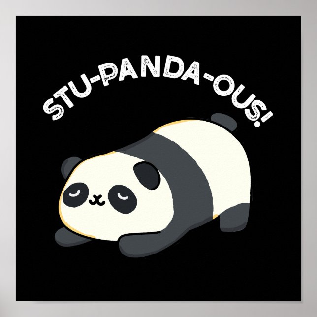 Affiche Stu-panda-ous Funny Panda Pun Dark BG (Devant)