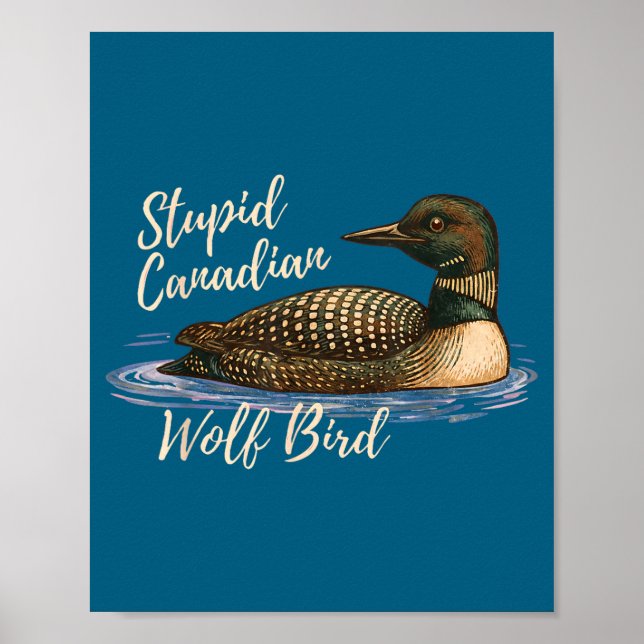 Affiche Stud Canadian Wolf Bird Funny Loon Humor Meme Sayi (Devant)