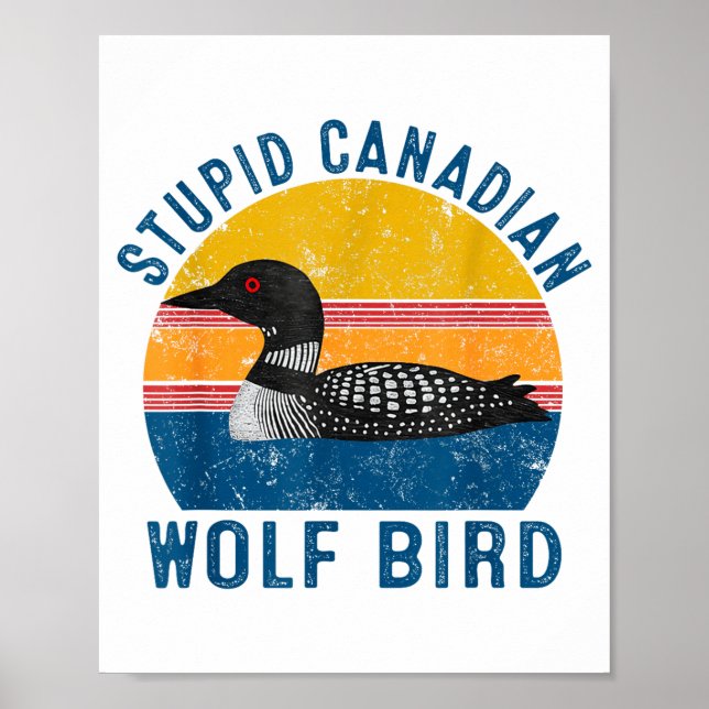 Affiche Stud Canadian Wolf Funny Loon Bird Humor Quote  (Devant)