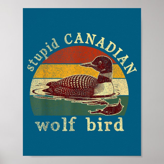 Affiche Stud Canadian Wolf Funny Loon Bird Loons Meme Humo (Devant)