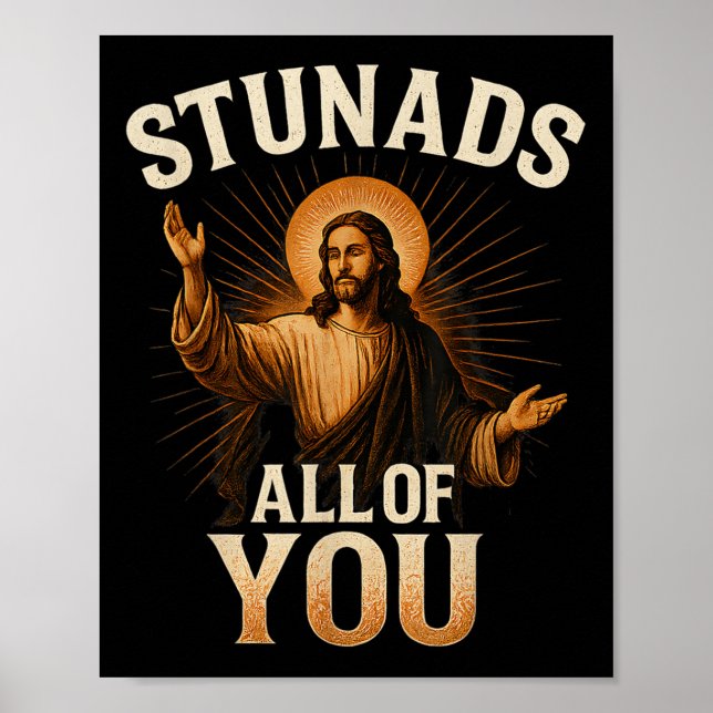 Affiche Stunads Vous Tous Drôle Jésus Silhouette Sarcasti (Devant)