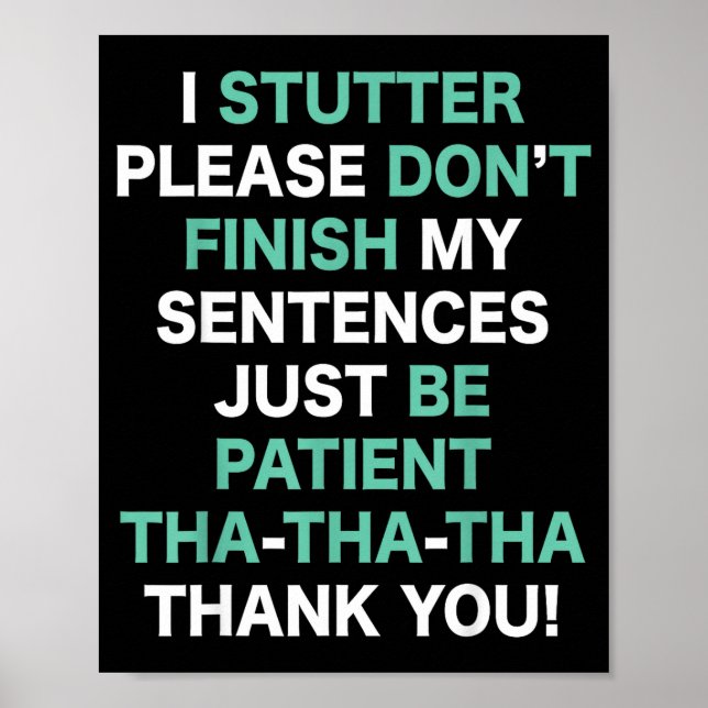 Affiche Stutter Stuttering Awareness Please Don't Finish M (Devant)