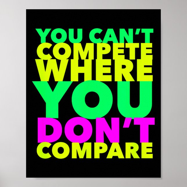Affiche Style Conscious You Can't Compete Where You Don't  (Devant)