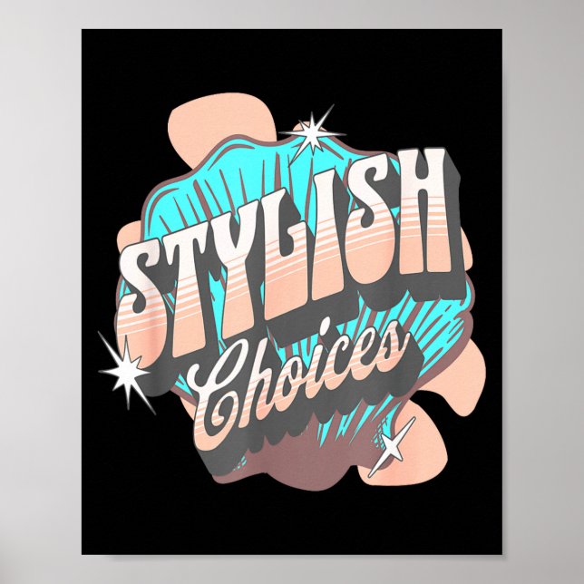 Affiche Stylish Choices Retro Aesthetic Confident Expressi (Devant)