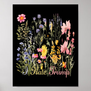 Affiche Subtil Je déteste Trump Fleurs sauvages Chasseur d