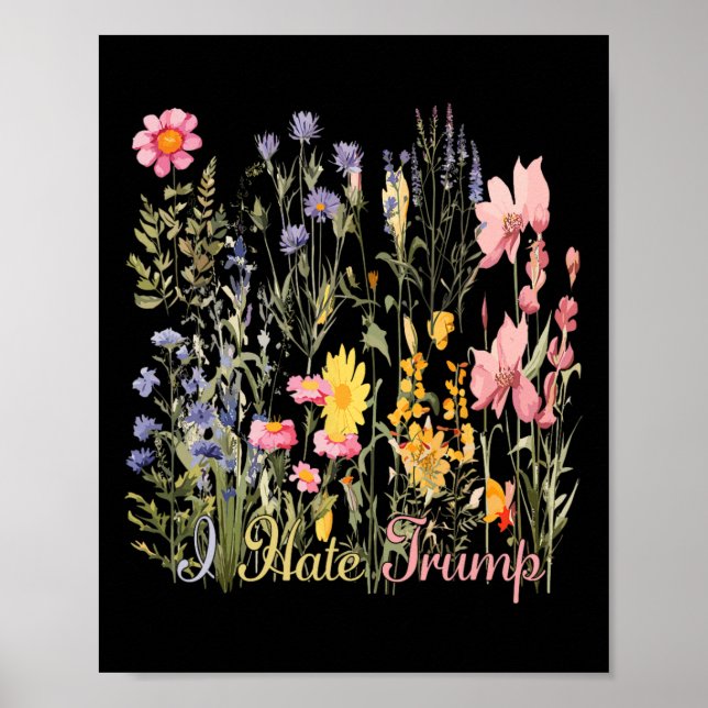 Affiche Subtil Je déteste Trump Fleurs sauvages Chasseur d (Devant)
