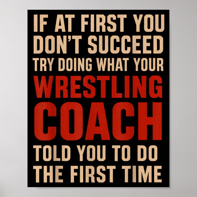 Affiche Succeed Try Doing What Your Wrestling Coach Told Y (Devant)