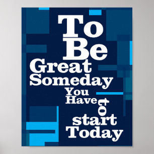 Affiche Success Quote To Be Great Someday
