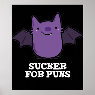 Affiche Sucker Pour Puns Funny Baby Bat Pun Dark BG
