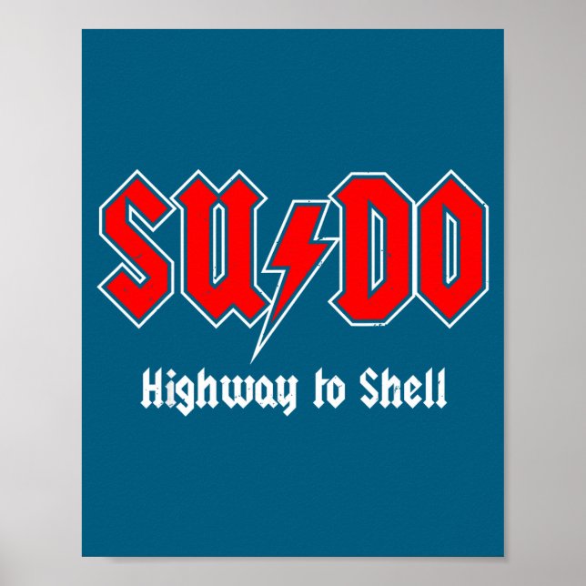 Affiche Sudo Highway To Shell - Root User Programmer Codin (Devant)