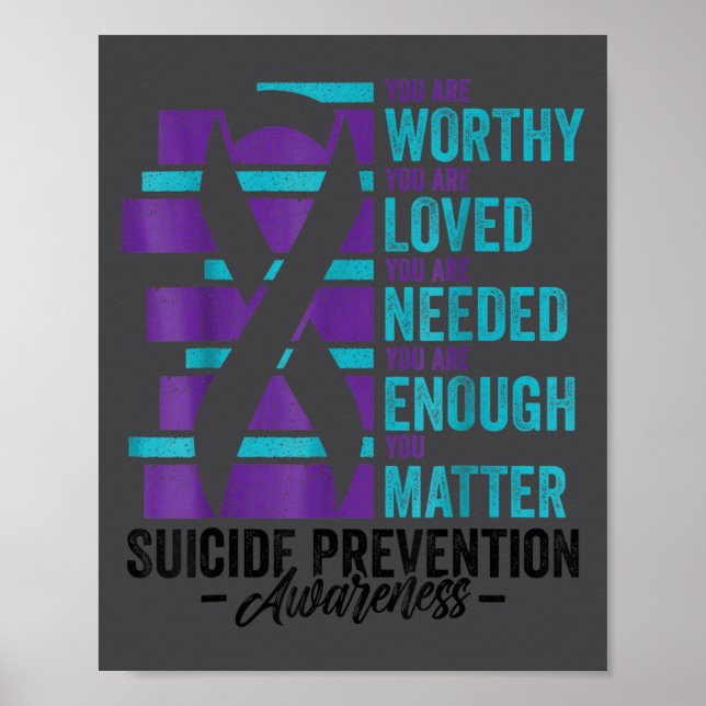 Affiche Suicide Prevention Awareness You Are Worthy Loved  (Devant)