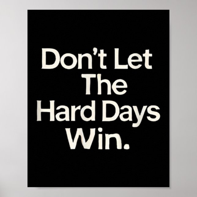 Affiche Suicide Prevention- Don't Let The Hard Days Win  (Devant)