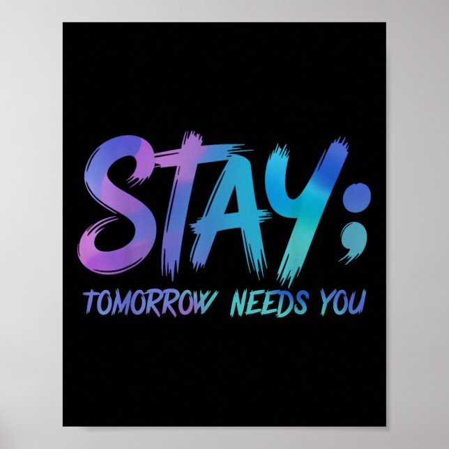 Affiche Suicide Prevention Stay Tomorrow Needs You Awarene (Devant)