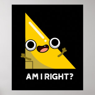 Affiche Suis-je à droite drôle jeu d'angle foncé BG