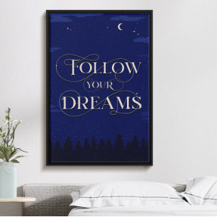 Affiche Suivez vos rêves, motivation inspirée de nuit