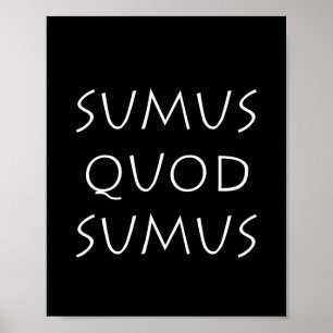 Affiche sumus quod sumus