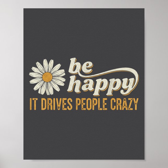 Affiche Sunflower Be Happy It Drives People Crazy Mental H (Devant)