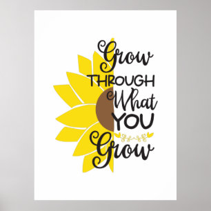Affiche Sunflower Lover   Croissez À Travers Ce Que Vous C