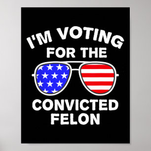 Affiche Sungles Us Flag Outfit Je vote Condamné Felon