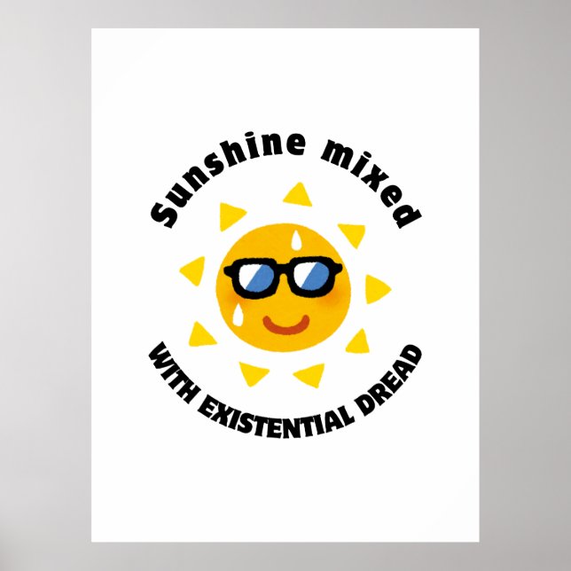 Affiche Sunshine Mixed with Existential Dread (Devant)