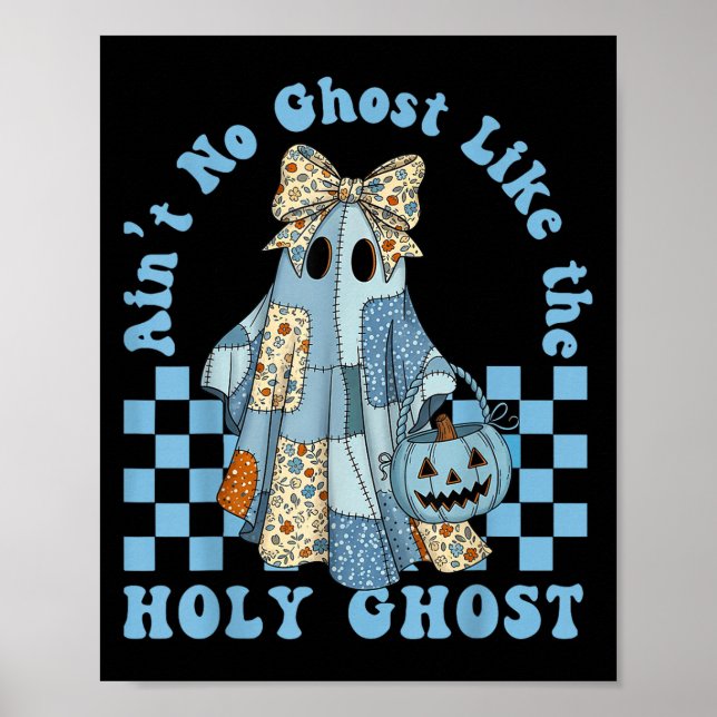 Affiche Super Aint No Ghost Like The Holy Ghost Christian (Devant)